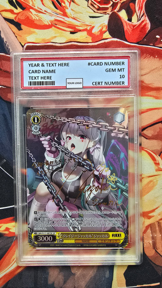 Graded PSA Style Weiss Schwarz SIGNED NIKKE NIK/S117-007SP SP Crazy Jackal Proxy Card Slab