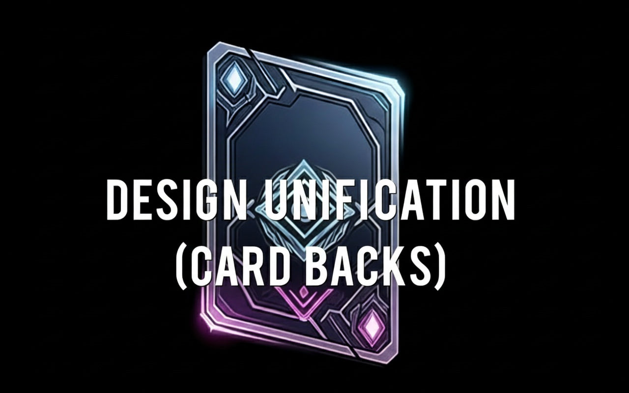 *MUST EMAIL TO ORGANISE* Design Unification (Card Backs)